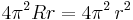 4 \pi^2 R r = 4 \pi^2\,r^2