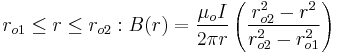 r_{o1} \leq r \leq r_{o2}: B(r) = \frac{\mu_o I}{2 \pi r} \left( \frac{r_{o2}^2 - r^2}{r_{o2}^2 - r_{o1}^2} \right)