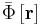 \bar{\Phi} \left[ \mathbf{r} \right]