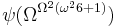 \psi(\Omega^{\Omega^2 (\omega^2 6 %2B 1)})