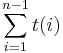 \sum_{i=1}^{n-1}t(i)