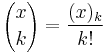 {x \choose k} = \frac{(x)_k}{k!}