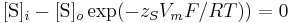 [\mbox{S}]_{i} - [\mbox{S}]_{o}\exp(-z_{S}V_{m}F/RT))=0