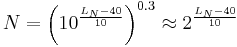  N = \left(10^{\frac{L_N-40}{10}}\right)^{0.3} \approx 2^{\frac{L_N-40}{10}} 