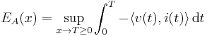 E_A(x)=\sup_{x \to T \geq 0} \int_0^T -\langle v(t),i(t)\rangle \, \mathord{\operatorname{d}}t 