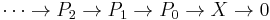 \cdots\to P_2\to P_1\to P_0 \to X \to 0