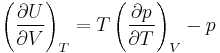 \left(\frac{\partial U}{\partial V}\right)_T = T\left(\frac{\partial p}{\partial T}\right)_V - p