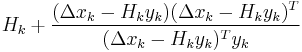 H_{k}%2B\frac {(\Delta x_k-H_k y_k) (\Delta x_k-H_k y_k)^T}{(\Delta x_k-H_k y_k)^T y_k}