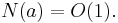 N(a) = O(1).\,