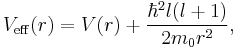 V_{\mathrm{eff}}(r) = V(r) %2B {\hbar^2l(l%2B1) \over 2m_0r^2},