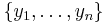 \{y_1, \dots, y_n \}