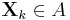 \mathbf{X}_k \in A