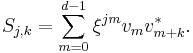 S_{j,k} = \sum _{m = 0} ^ {d-1} \xi ^{jm} v_m v_{m%2Bk} ^*.