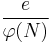 \frac{e}{\varphi(N)}