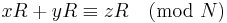 xR %2B yR \equiv zR \pmod{N}