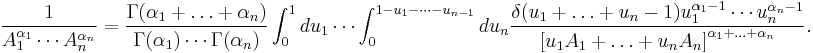 \frac{1}{A_1^{\alpha_1}\cdots A_n^{\alpha_n}}=\frac{\Gamma(\alpha_1%2B\dots %2B\alpha_n)}{\Gamma(\alpha_1)\cdots \Gamma(\alpha_n)}\int^1_0 du_1 \cdots \int^{1- u_1- \cdots - u_{n-1} }_0 du_n \frac{\delta(u_1%2B\dots%2Bu_n-1)u_1^{\alpha_1-1}\cdots u_n^{\alpha_n-1}}{\left[u_1 A_1%2B\dots %2Bu_n A_n\right]^{\alpha_1%2B\dots%2B\alpha_n}}.