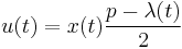 u(t) = x(t) \frac{p- \lambda(t)}{2}