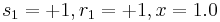 s_{1}=%2B1, r_{1}=%2B1, x=1.0 \, 