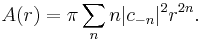 \displaystyle{A(r)=\pi \sum_n n|c_{-n}|^2 r^{2n}.}