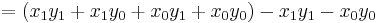 = (x_1y_1 %2B x_1y_0 %2B x_0y_1 %2B x_0y_0) - x_{1}y_{1} - x_{0}y_{0} \,\!