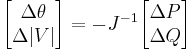 \begin{bmatrix}\Delta \theta \\ \Delta |V|\end{bmatrix} = -J^{-1} \begin{bmatrix}\Delta P \\ \Delta Q \end{bmatrix} 