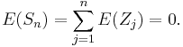 E(S_n)=\sum_{j=1}^n E(Z_j)=0.