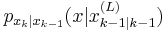 p_{x_k|x_{k-1}}(x|x_{k-1|k-1}^{(L)})