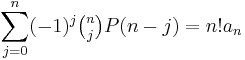  \sum_{j=0}^n (-1)^j\tbinom n j P(n-j) = n!a_n