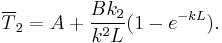\overline{T}_2=A%2B\frac{Bk_2}{k^2L}(1-e^{-kL}).