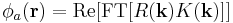 \phi_a (\mathbf{r})=\mbox{Re}[\mbox{FT}[R(\mathbf{k})K(\mathbf{k})]]