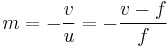 m=-\frac{v}{u}=-\frac{v-f}{f}