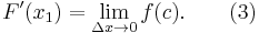 F'(x_1) = \lim_{\Delta x \to 0} f(c). \qquad (3) 