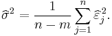 \widehat{\sigma}^2={1 \over n-m}\sum_{j=1}^n \widehat{\varepsilon}_j^{\,2}.