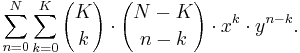 \sum_{n=0}^N\sum_{k=0}^K{K \choose k}\cdot{N-K \choose n-k}\cdot x^k\cdot y^{n-k}.