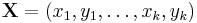 \mathbf{X} = (x_1, y_1, \ldots, x_k, y_k)