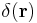 \delta(\mathbf{r})