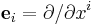 {\mathbf e}_i = \partial/\partial x^i