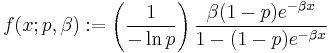  f(x; p, \beta)�:= \left( \frac{1}{-\ln p}\right) \frac{\beta(1-p)e^{-\beta x}}{1-(1-p)e^{-\beta x}} 