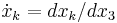 \dot{x}_k=dx_k/dx_3