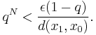 q^N < \frac{\epsilon(1-q)}{d(x_1, x_0)}.