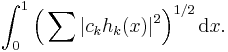  \int_0^1 \Bigl( \sum |c_k h_k(x)|^2 \Bigr)^{1/2} \, \mathrm{d}x.