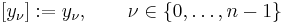 [y_\nu]�:= y_{\nu},\qquad \nu \in \{ 0,\ldots,n-1\}