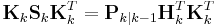 \textbf{K}_k \textbf{S}_k \textbf{K}_k^T = \textbf{P}_{k|k-1} \textbf{H}_k^T \textbf{K}_k^T