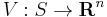  V: S \to \mathbf{R}^n 