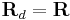 \mathbf R_d = \mathbf R 