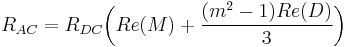 R_{AC} = R_{DC}\bigg(Re(M) %2B \frac{(m^2-1) Re(D)}{3}\bigg)