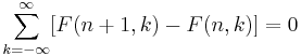 \sum_{k=-\infty}^\infty [F(n%2B1,k)-F(n,k)] = 0 