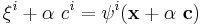 
   \xi^i %2B \alpha~c^i = \psi^i(\mathbf{x} %2B \alpha~\mathbf{c})
 