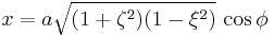 x = a\sqrt{(1%2B\zeta^2)(1-\xi^2)}\,\cos \phi\,