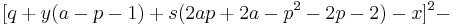  [q %2B y(a - p - 1) %2B s(2ap %2B 2a - p^2 - 2p - 2) - x]^2 - 